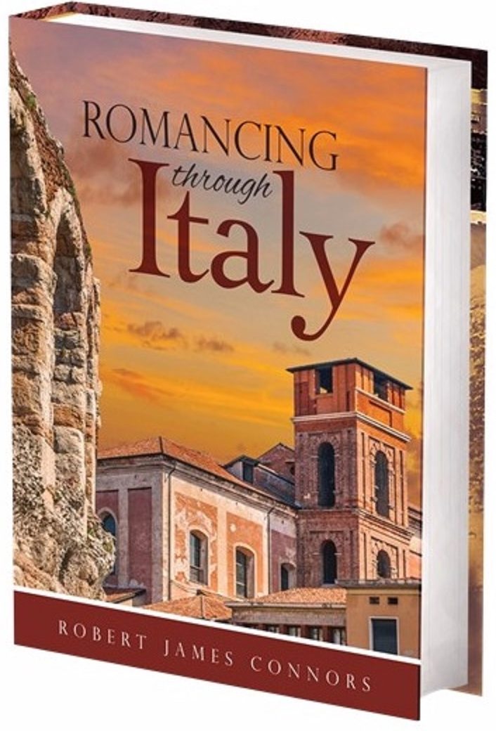 Romancing Through Italy by David James Connors