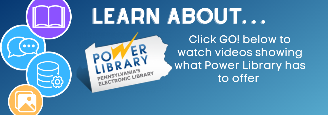 Learn about Power Library - click GO! below to watch videos showing what Power Library has to offer
