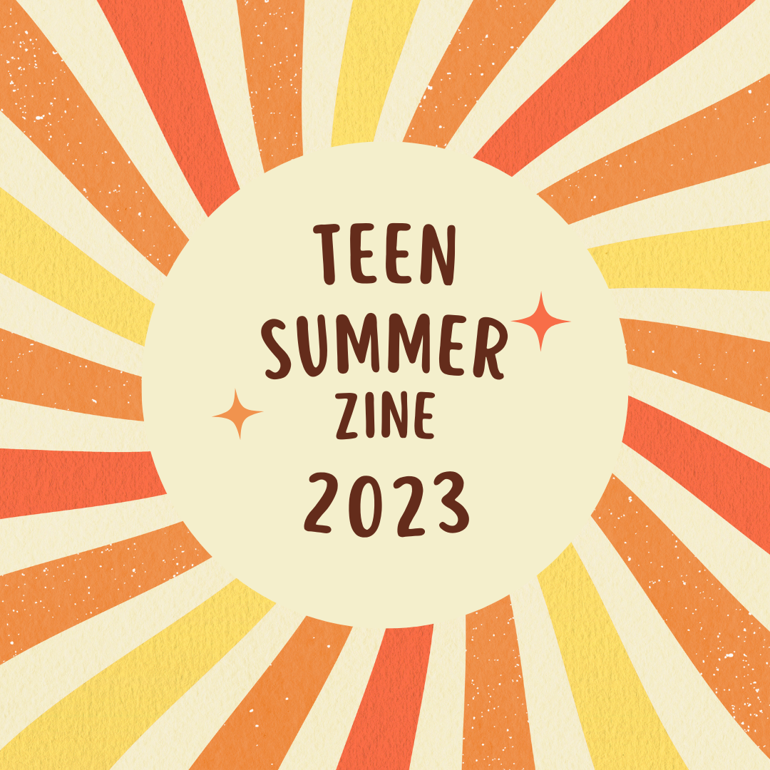 Teen Summer Zine 2023