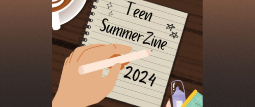 Teen SummerZine 2024